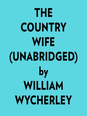 cover image of The Country Wife (Unabridged)